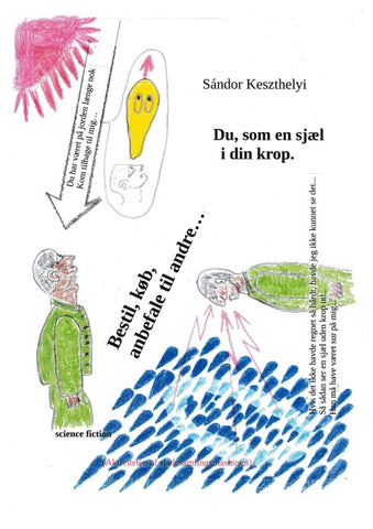 Du, som en sjæl i din krop.