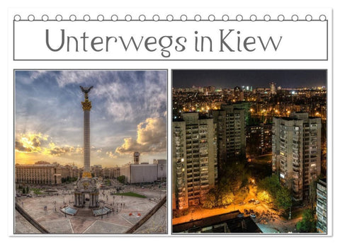 Unterwegs in Kiew (Tischkalender 2027 DIN A5 quer), CALVENDO Monatskalender