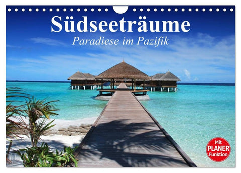 Südseeträume. Paradiese im Pazifik (Wandkalender 2026 DIN A4 quer), CALVENDO Monatskalender