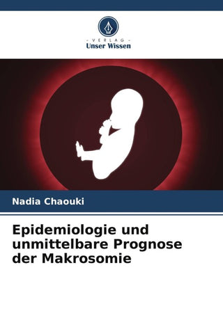 Epidemiologie und unmittelbare Prognose der Makrosomie