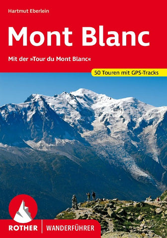 ROTHER Wanderführer Rund um den Mont Blanc