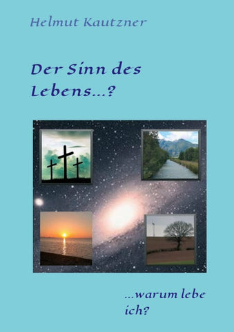 Der Sinn des Lebens ...?