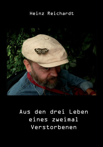 Aus den drei Leben eines zweimal Verstorbenen