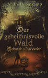 Der geheimnisvolle Wald Debohra's Rückkehr