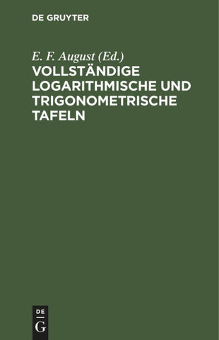 Vollständige logarithmische und trigonometrische Tafeln