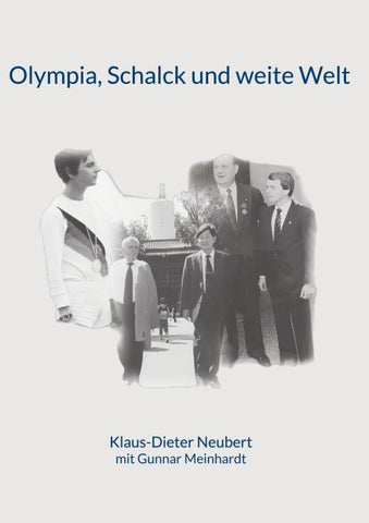 Olympia, Schalck und weite Welt