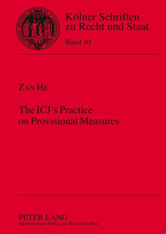 The ICJ’s Practice on Provisional Measures