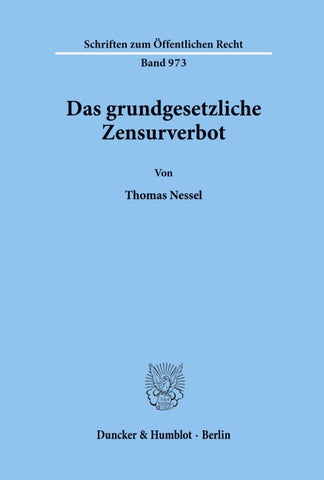 Das grundgesetzliche Zensurverbot.