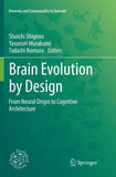Brain Evolution by Design