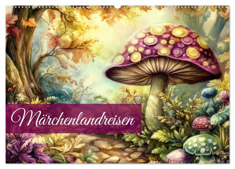 Märchenlandreisen (Wandkalender 2027 DIN A2 quer), CALVENDO Monatskalender