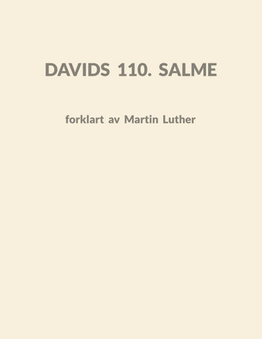 Davids 110. Salme forklart av Martin Luther
