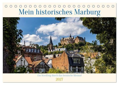 Mein historisches Marburg (Tischkalender 2027 DIN A5 quer), CALVENDO Monatskalender