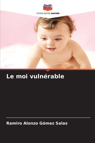 Le moi vulnérable