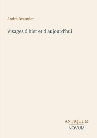 Visages d'hier et d'aujourd'hui