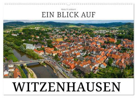 Ein Blick auf Witzenhausen (Wandkalender 2026 DIN A2 quer), CALVENDO Monatskalender