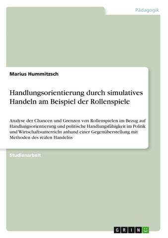 Handlungsorientierung durch simulatives Handeln am Beispiel der Rollenspiele