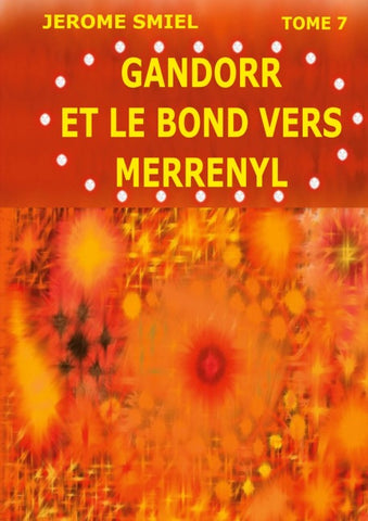 Gandorr et le Bond vers Merrényl