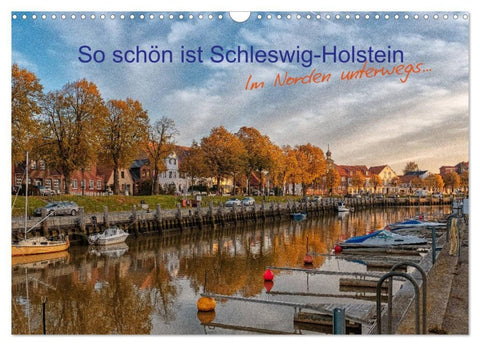 So schön ist Schleswig-Holstein (Wandkalender 2027 DIN A3 quer), CALVENDO Monatskalender