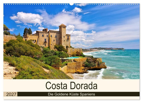 Costa Dorada - Die Goldene Küste Spaniens (Wandkalender 2027 DIN A2 quer), CALVENDO Monatskalender