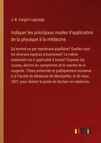 Indiquer les principaux modes d'application de la physique à la médecine.