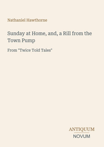 Sunday at Home, and, a Rill from the Town Pump