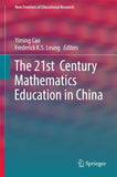 The 21st Century Mathematics Education in China