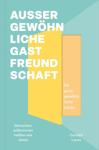 Außergewöhnliche Gastfreundschaft (für ganz gewöhnliche Leute)