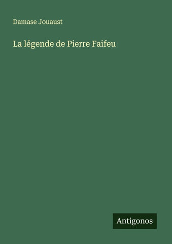 La légende de Pierre Faifeu
