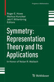 Symmetry: Representation Theory and Its Applications