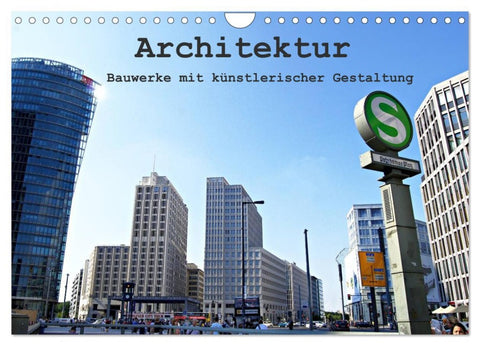 Architektur - Bauwerke mit künstlerischer Gestaltung (Wandkalender 2026 DIN A4 quer), CALVENDO Monatskalender