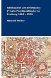 Reichsadler und Brieftaube: Private Postdienstleister in Freiburg 1886 - 1900