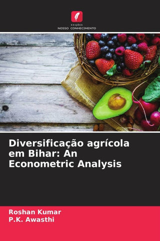 Diversificação agrícola em Bihar: An Econometric Analysis
