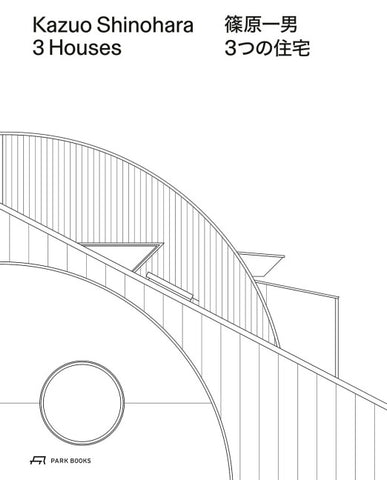 Kazuo Shinohara – 3 Houses