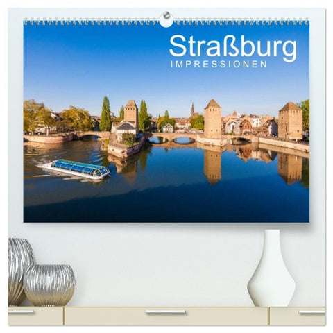 Straßburg Impressionen (hochwertiger Premium Wandkalender 2027 DIN A2 quer), Kunstdruck in Hochglanz