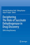 Deciphering The Role of Succinate Dehydrogenase in Drug Discovery