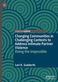 Changing Communities in Challenging Contexts to Address Intimate Partner Violence