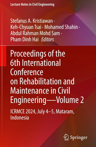 Proceedings of the 6th International Conference on Rehabilitation and Maintenance in Civil Engineering—Volume 2