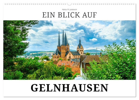 Ein Blick auf Gelnhausen (Wandkalender 2026 DIN A2 quer), CALVENDO Monatskalender