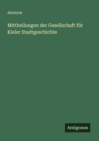 Mittheilungen der Gesellschaft für Kieler Stadtgeschichte