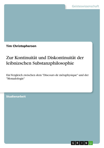 Zur Kontinuität und Diskontinuität der leibnizschen Substanzphilosophie