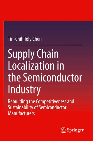 Supply Chain Localization in the Semiconductor Industry