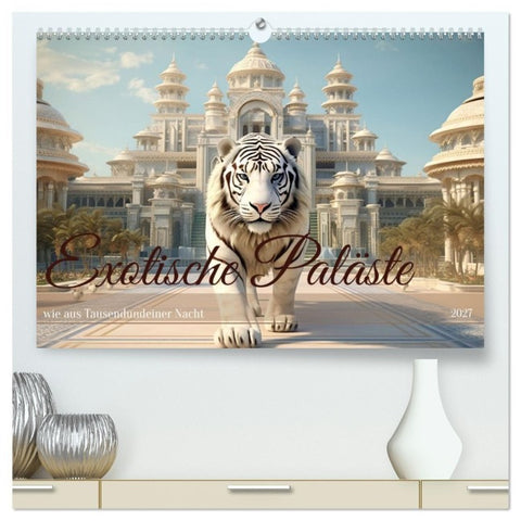 Exotische Paläste (hochwertiger Premium Wandkalender 2027 DIN A2 quer), Kunstdruck in Hochglanz