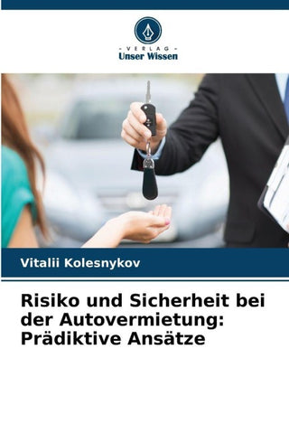 Risiko und Sicherheit bei der Autovermietung: Prädiktive Ansätze