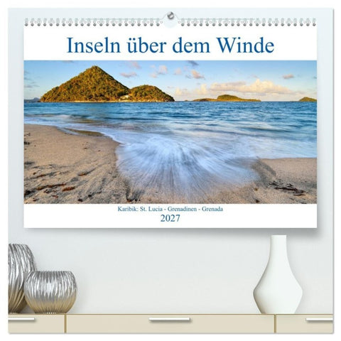 Inseln über dem Winde (hochwertiger Premium Wandkalender 2027 DIN A2 quer), Kunstdruck in Hochglanz