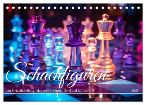 Schachfiguren in Freizeitkleidung (Tischkalender 2027 DIN A5 quer), CALVENDO Monatskalender