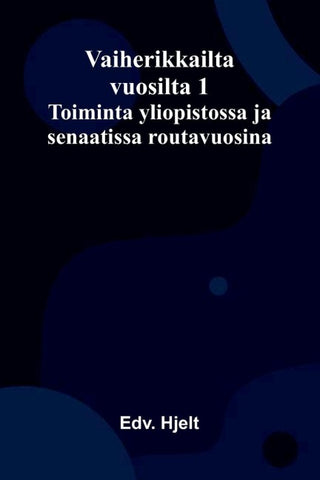 Vaiherikkailta vuosilta 1