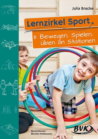 Lernzirkel Sport II: Bewegen, Spielen, Üben an Stationen