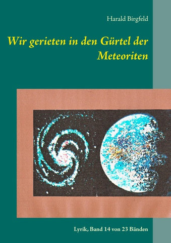 Wir gerieten in den Gürtel der Meteoriten