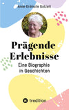 Prägende Erlebnisse