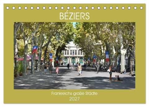 Frankreichs große Städte - Béziers (Tischkalender 2027 DIN A5 quer), CALVENDO Monatskalender